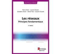 Les réseaux, 2° Éd.: Principes fondamentaux