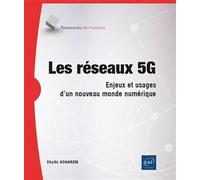 Les réseaux 5G - Enjeux et usages d'un nouveau monde numérique