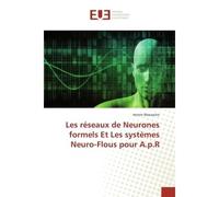 Les reseaux de Neurones formels et Les systemes Neuro-Flous pour A.p.R - Hatem Mezaache - Universitaires Europeennes - broché - Etude