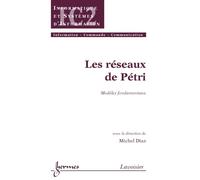 Les reseaux de petri modeles fondamentaux traite ic2 serie i - Paco Diaz - Hermes Science Publications - broché - Livre