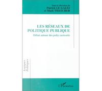 Les réseaux de politique publique Débat autour de networks - Nicole Thatcher - L'harmattan - broché - Essai