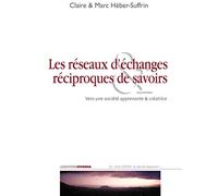 Les réseaux d'échanges réciproques de savoirs : Vers une société apprenante & créatrice