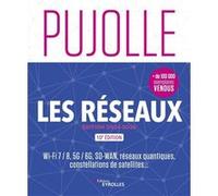 Les Réseaux - Édition 2024-2026 Guy Pujolle (Auteur)