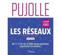 Guy Pujolle – Les Réseaux – Wi-Fi 7/8, 5G/6G, réseaux quantiques – Édition 2024-2026