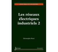 Christophe Prévé – Les réseaux électriques industriels 2 – La compensation de l'énergie réactive