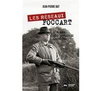 Les Réseaux Foccart - L'homme Des Affaires Secrètes