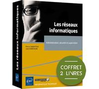 Les réseaux informatiques - Coffrets de 2 livres : Administration, sécurité et supervision