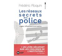 Les réseaux secrets de la police Loges, influence et corruption - Frédéric Ploquin - Nouveau Monde Eds - Poche - Essai
