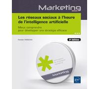 Les Réseaux Sociaux À L?Heure De L'intelligence Artificielle - Mieux Comprendre Pour Développer Une Stratégie Efficace