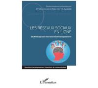Les Réseaux Sociaux En Ligne - Problématiques Des Nouvelles Transparences