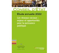 Les réseaux sociaux : enjeux et opportunités pour la puissance publique: Etat annuelle 2022