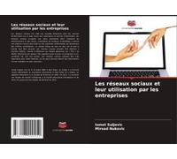 Les Réseaux Sociaux Et Leur Utilisation Par Les Entreprises
