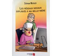 Les Réseaux Sociaux Expliqués À Ma Belle-Mère