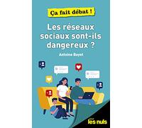 Les réseaux sociaux sont-ils dangereux ? pour les Nuls, ça fait débat