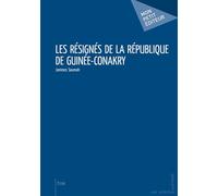 Les Résignés de la République de Guinée-Conakry - Jammes Soumah - Publibook - broché - Essai