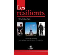 Les résilients - Franck Lopez - Le Lys Bleu - broché - Roman