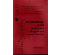 Les Résistances, Miroir Des Régimes D'oppression : Allemagne, France, Italie