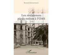 Les résistances pieds-noires à l'OAS: Essai