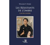 Les Résistants de l'ombre: L'autre guerre