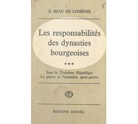 Les Responsabilités Des Dynasties Bourgeoises (3) Sous La Troisième République, La Guerre Et L'immédiat Après-Guerre, 1914-1924