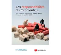 Les responsabilités du fait d'autrui - Anthony Tardif - LexisNexis - broché - Etude