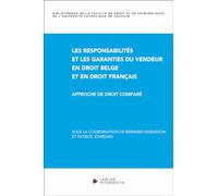 Les responsabilités et les garanties du vendeur en droit belge et en droit français - Approche de dr