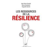 Les ressources de la résilience - Jean-Pierre Pourtois - Puf - broché - Etude