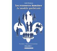 Les ressources humaines, le modèle québécois. Volume 1 Formations, ressources humaines - André Rousseau - Groupeditions - broché - Etude