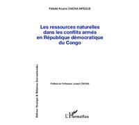 Les ressources naturelles dans les conflits armés en République démocratique du Congo - Félicité Kourra Owona Mfegue - L'harmattan - broché - Essai