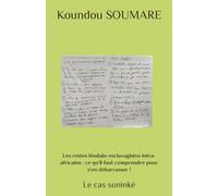 Les restes féodalo-esclavagistes intra-africains : ce qu’il faut comprendre pour s'en débarrasser !: Le cas soninké