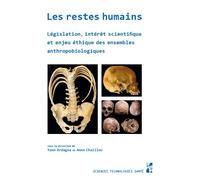 Les restes humains Législation, intérêt scientifique et enjeu éthique des ensembles anthropobiologiques - Yann Ardagna - Publication Universite Provence - broché - Essai