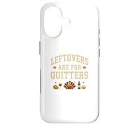 Les restes sont pour Les Personnes Qui abandonnent de Fumer, Les Amateurs de Nourriture de Thanksgiving Coque pour iPhone 17