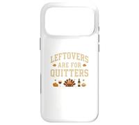 Les restes sont pour Les Personnes Qui abandonnent de Fumer, Les Amateurs de Nourriture de Thanksgiving Coque pour iPhone 17 Pro Max