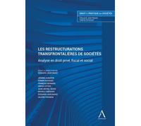 Les restructurations transfrontalières de sociétés Analyse en droit privé, fiscal et social - Edouard-Jean Navez - Anthemis - broché - Etude