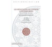 Les résultatifs du chinois contemporain: Dictionnaire pratique