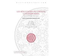 Les Résultatifs du chinois contemporain. Dictionnaire pratique: Dictionnaire pratique