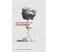 Les retombées - Jean-Pierre Andrevon - Passager Clandestin - broché - Roman