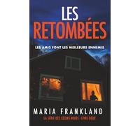 Les Retombées: Les amis font les meilleurs ennemis