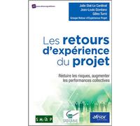 Les retours d'expériences du projet Réduire les risques, augmenter les performances collectives. - Julie Stal-Le Cardinal - Afnor - broché - Etude