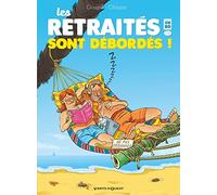 Les Retraités en BD - Tome 04: Les retraités sont débordés !