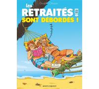 Les Retraités en BD - Tome 04 Les retraités sont débordés ! - Jacky Goupil - Vents D'ouest - cartonné - Bande dessinée