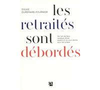 Les retraités sont débordés: De l'art de faire quelque chose quand on ne vous donne plus rien à faire