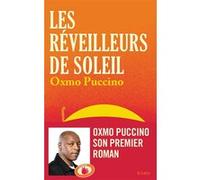 Les réveilleurs de soleil Oxmo Puccino (Auteur)