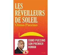 Les réveilleurs de soleil - Oxmo Puccino - Lattes - broché - Roman