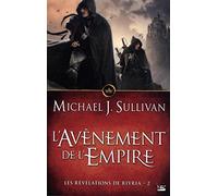 Les Révélations de Riyria, T2 : L'Avènement de l'Empire - Michael J. Sullivan - Bragelonne - broché - Roman
