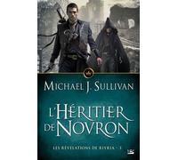 Les Révélations de Riyria, T3 : L'Héritier de Novron - Michael J. Sullivan - Bragelonne - broché - Roman
