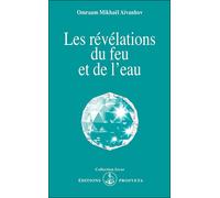 Les révélations du feu et de l'eau - - Omraam Mikhaël Aïvanhov - Prosveta - Livre