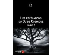 Les Révélations Du Guide Cosmique - Tome 1