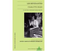Les revenantes Charlotte Delbo : La voix d'une communauté à jamais déportée - David Caron - Presses Universitaires Du Midi - broché - Essai