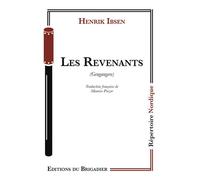 Les Revenants - Henrik Ibsen - Du Brigadier Editions - broché - Théâtre